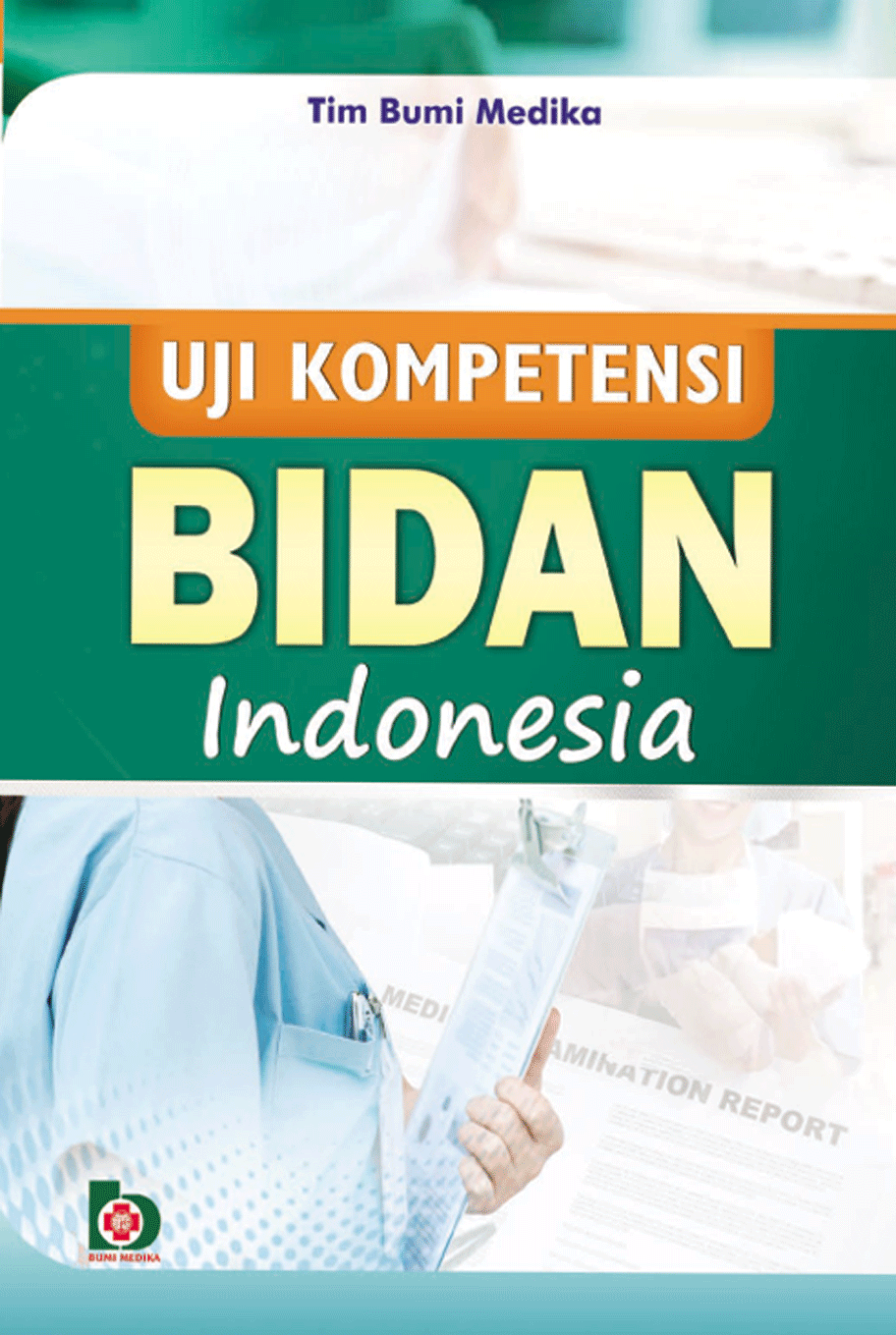 Uji Kompetensi Bidan Indonesia 